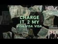 The bilz  kashif  charge it to my visa official lyrics  the trinity