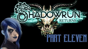 Shadowrun Returns: Part 11 - Weird French/Haitian Guy?