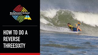 How To Do A Reverse Spin (Threesixty, 360) On  A Bodyboard - Bodyboard-School