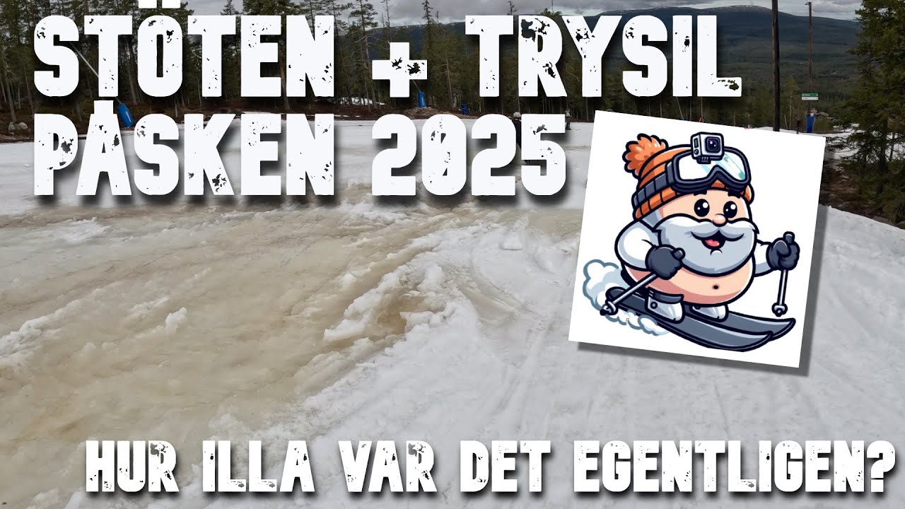 STÖTEN + TRYSIL påsken 2025 – Hur illa var det egentligen?