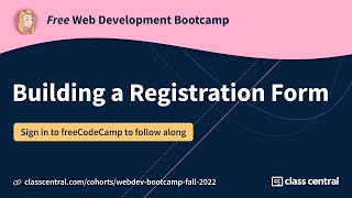 Let’s Learn HTML by Building a Registration Form! [Free Webdev Bootcamp]
