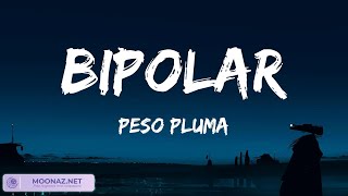 Peso Pluma - BIPOLAR / Letras