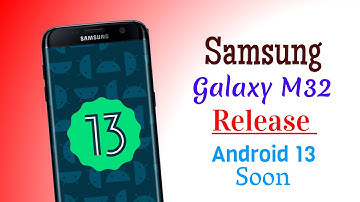 Samsung Galaxy M32 OneUI 5.0 Android 13 Update Release soon in india