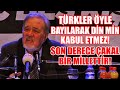 İlber Ortaylı: Türkler Öyle Bayılarak Din Min Kabul Etmez!