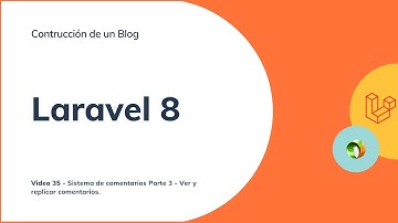 Curso Laravel 8 - Construyendo un Blog - Sistema Cometarios III - Mostrando   comentarios - Video 35