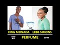 KING MONADA   PERFUME   FT LABB SIMONS NEW HIT 2018