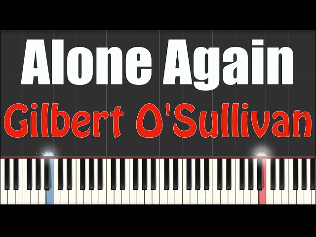 How To Play “Alone Again (Naturally)” by Gilbert O'Sullivan [Piano  Tutorial/Chords for Singing] 