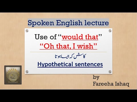 use of would that, oh that ,I wish in Urdu/Hindi/English| Examples of Hypothetical sentences | 2021