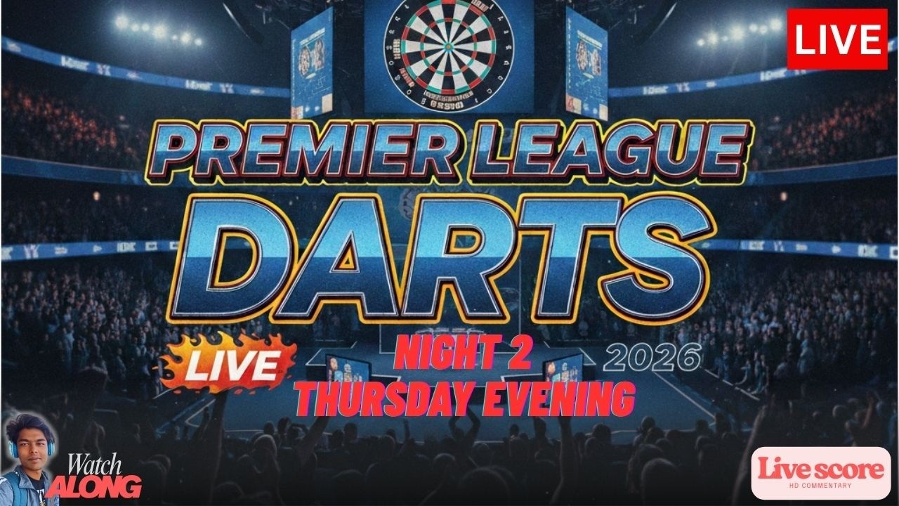 Preview Premier League Darts 2026 Night 2 | Thursday Evening | Score & Reaction