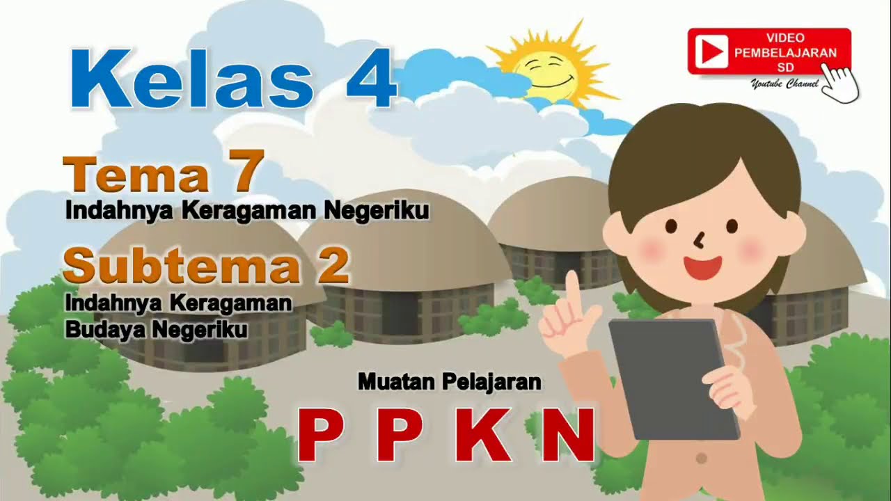 Video Pembelajaran Ppkn Kelas 4 Tema 7 Subtema 2 Youtube Video Pembelajaran Ppkn Kelas 4 Tema 7 Subtema 2 Youtube