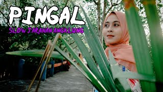 DJ PINGAL slow angklung setengah jaranan viral tik tok (loading pro x IMp ID)