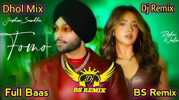 FOMO Dhol Remix Jordan Sandhu | Roshni Walia | New Punjabi Song | Latest Punjabi Songs 2025 Djmix