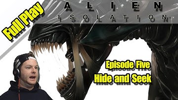 Full Play | Alien Isolation Ep 5 | Hide and Seek