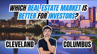 Which Ohio Market Should You Invest In Columbus vs Cleveland Breakdown
