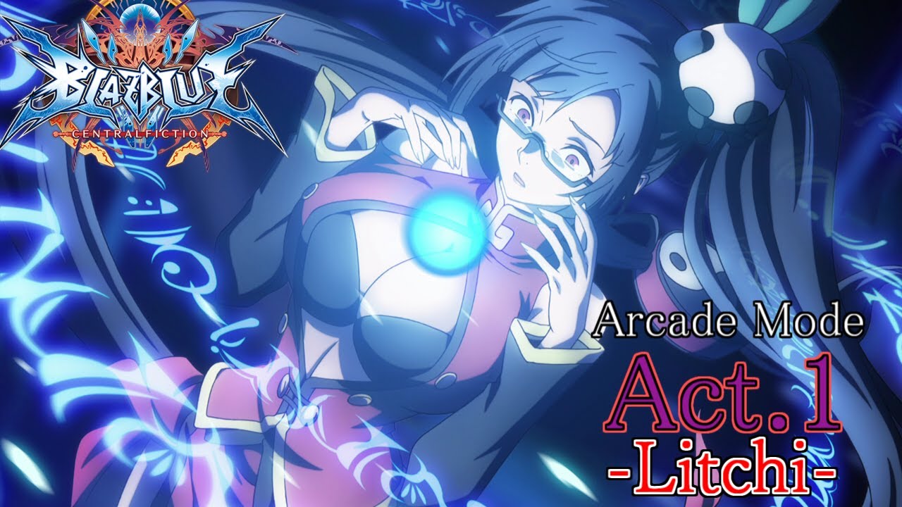 Blazblue Centralfiction Aracade Mode Act 1 ライチ フェイ リン Youtube