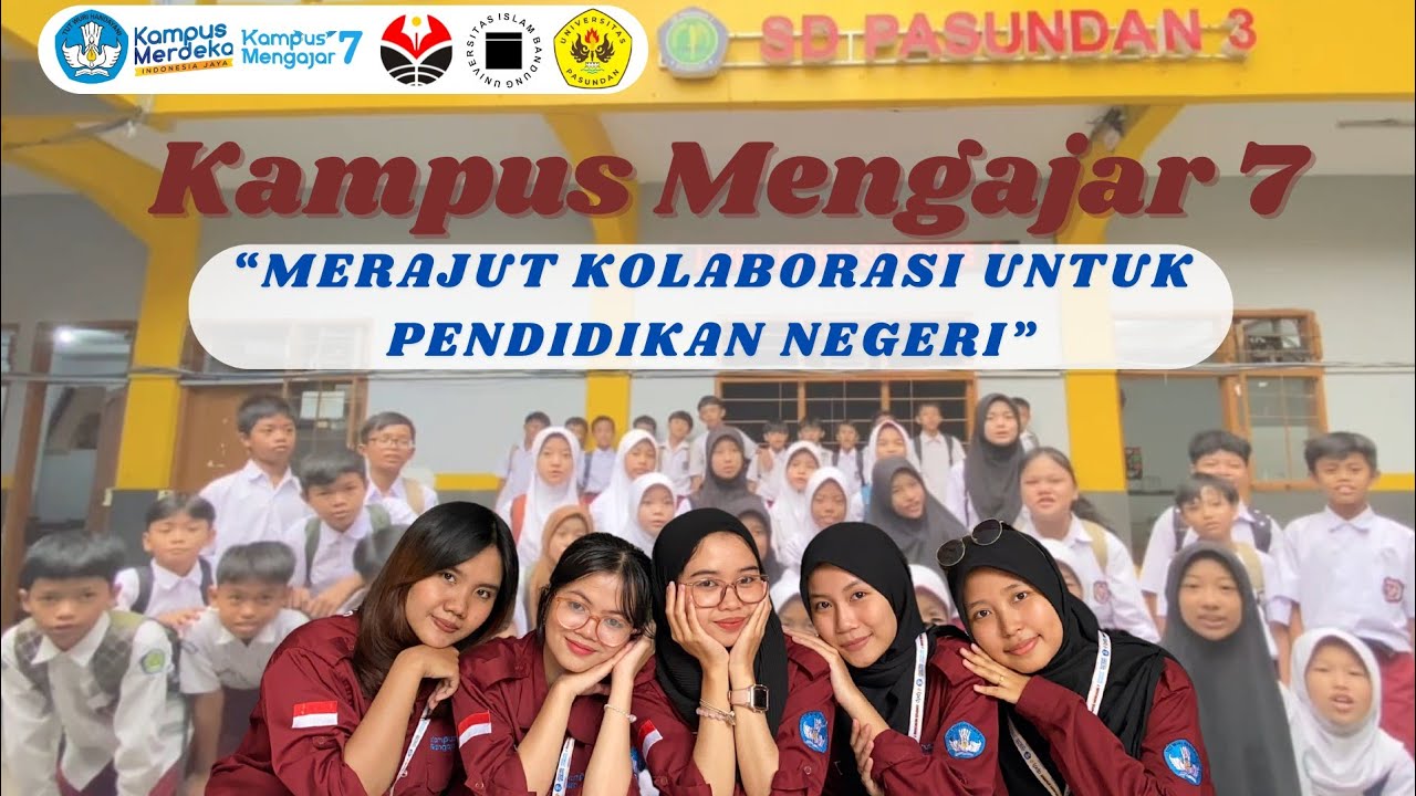 Video Penugasan Akhir Kampus Mengajar 7|| SD Pasundan 3 Kota Bandung