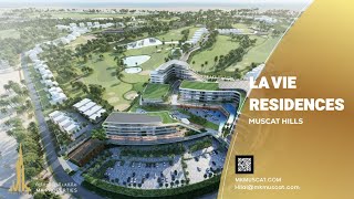 LA VIE RESIDENCES | MUSCAT HILLS - الحیاة تبدأ هنا Life Begins Here #lavie