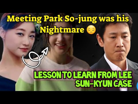 Lee Sun-kyun life after meeting Park So-jung| Be careful of whom you meet.