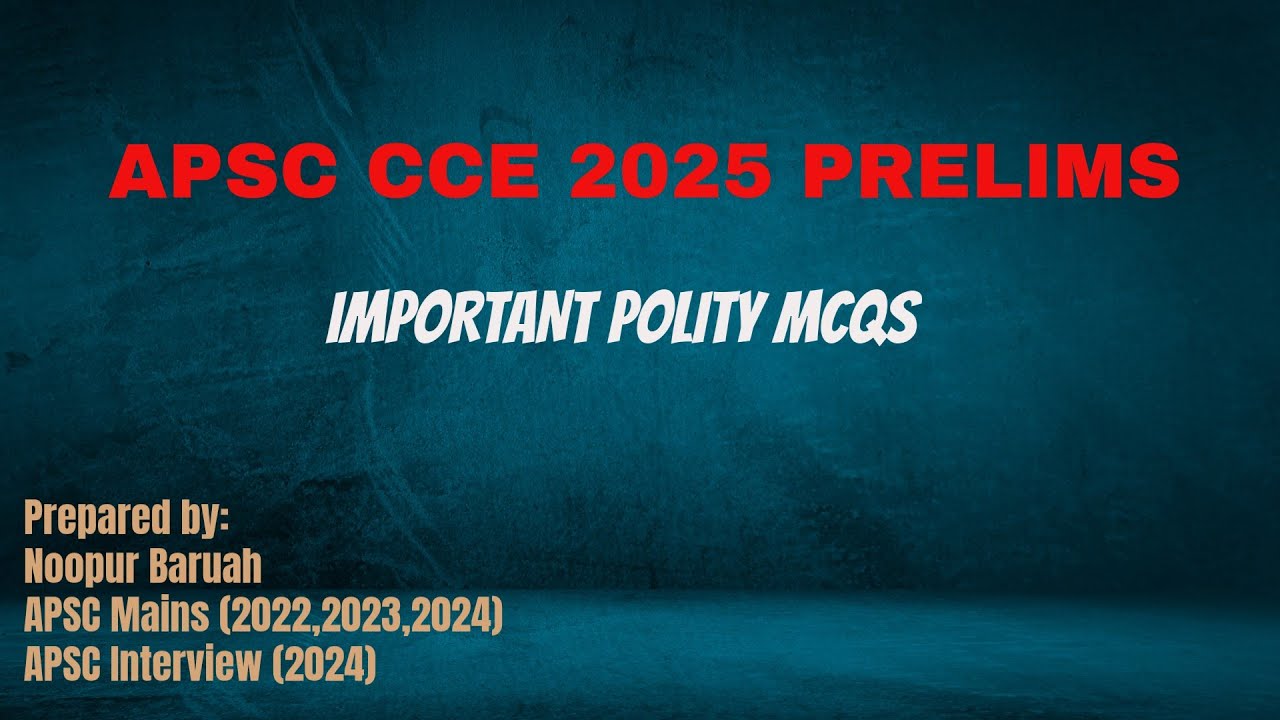 APSC CCE PRELIMS I IMPORTANT POLITY MCQs I CLASS 39 I APSC SORTED - YouTube