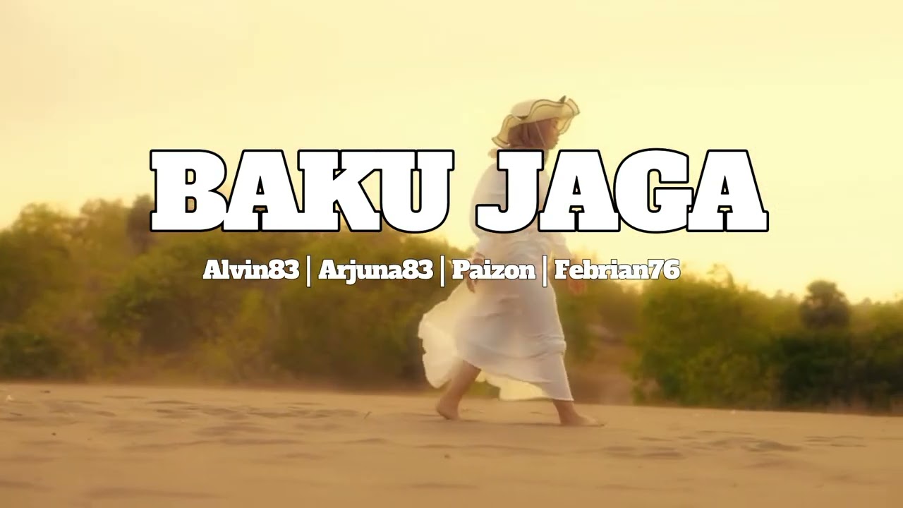 BAKU JAGA_Alvin83 | Arjuna83 | Febrian76 Lagu acara Terbaru 