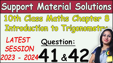 DOE Support Material Solution | Class 10 Math Chapter 8 Trigonometry Ques 41 & 42 Solution | 2024