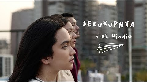 Hindia - Secukupnya (Lyric Video) - OST. Nanti Kita Cerita Tentang Hari Ini