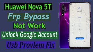 YAL-L21 Frp Bypass Not Work/Huawei Nova 5T Google Account Unlock Eft Pro..