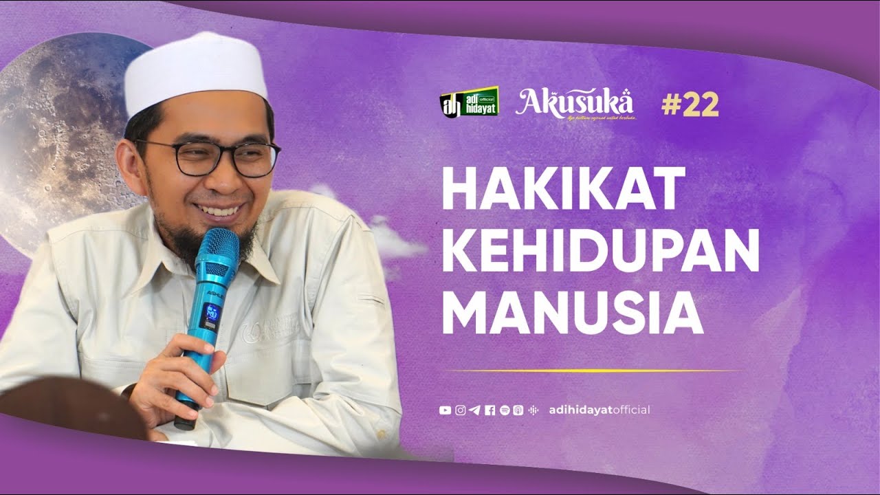 [BARU] Hakikat Kehidupan Manusia - Ustadz Adi Hidayat