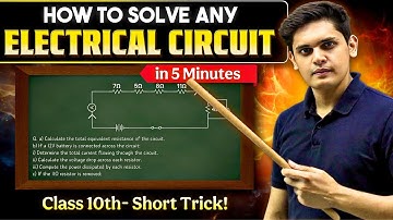 How to Solve any Electric Circuit in 5 Minutes | Short Tricks for Class 10th | Prashant Kirad