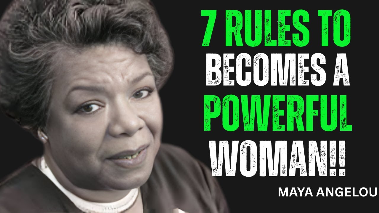 7 Secrets to Becoming a Strong and Unstoppable Woman || Dr.Maya Angelou