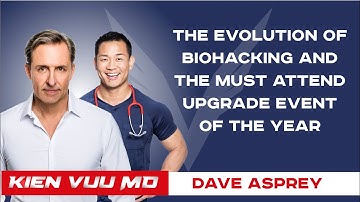 The Evolution of BioHacking and The Must Attend Upgrade Event of the Year | David Asprey