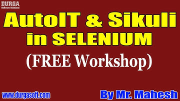 AutoIT & Sikuli (FREE Workshop) tutorials || by Mr. Mahesh On 20-11-2021 @9AM IST