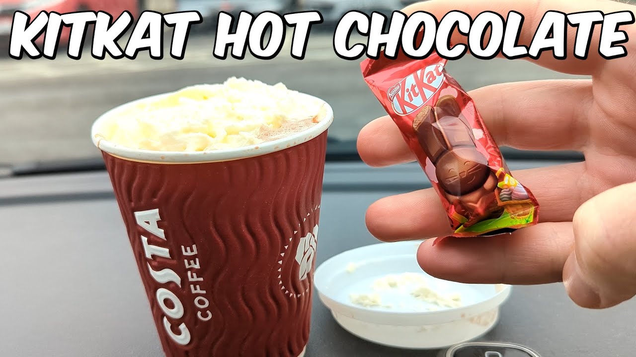 COSTA KitKat Hot Chocolate YouTube