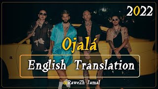 Video thumbnail of "Maluma Adam levine Ojala English Translation Lyrics Letra"