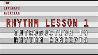 Rhythm Lesson 1 - Introduction to Rhythm Concepts