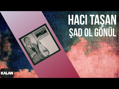 Hacı Taşan - Şad Ol Gönül I Yüce Dağ Başında © 1999 Kalan Müzik