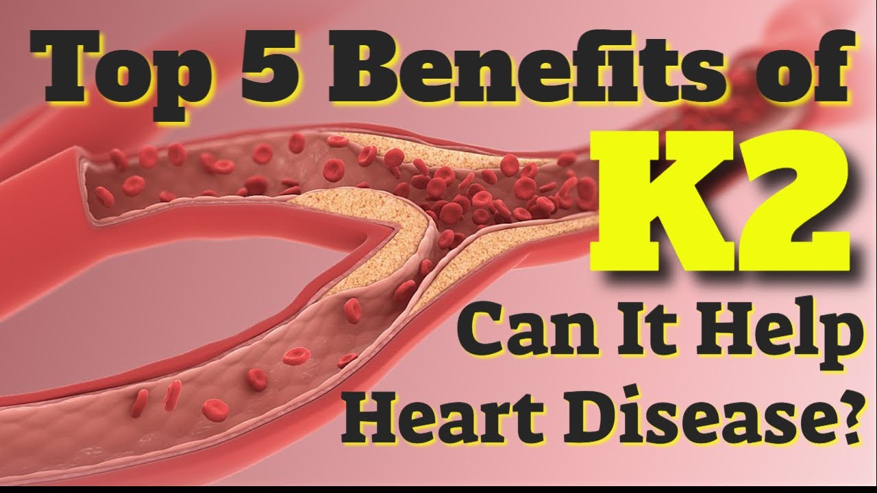 TOP FIVE BENEFITS OF VITAMIN K2 YouTube