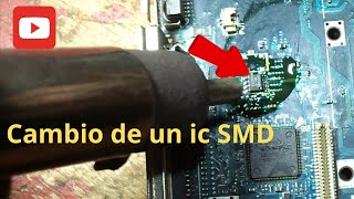 Cambio de Circuito Integrado  ( SMD )