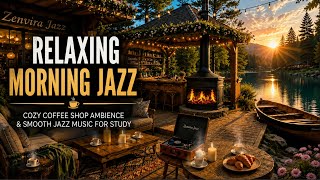 Relaxing Morning Jazz - Cozy Coffee Shop Ambience & Smooth Jazz Music for Study