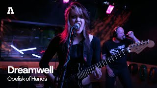 Dreamwell - Obelisk of Hands | Audiotree Live