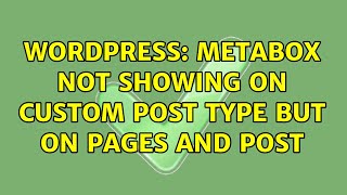 Wordpress: Metabox Not Showing on Custom Post Type But On Pages and Post (3 Solutions!!)