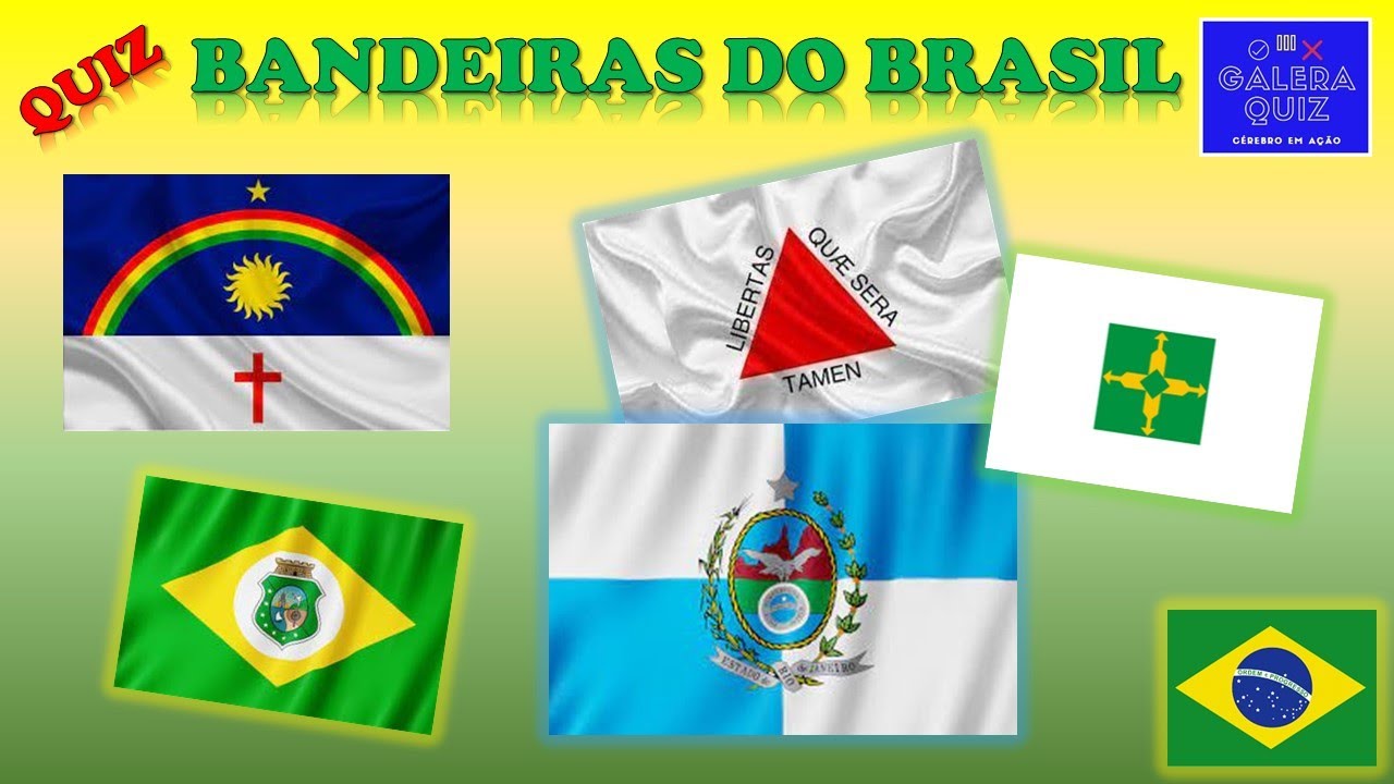 BANDEIRAS DO BRASIL QUIZ  DUVIDO ACERTAR TODAS 