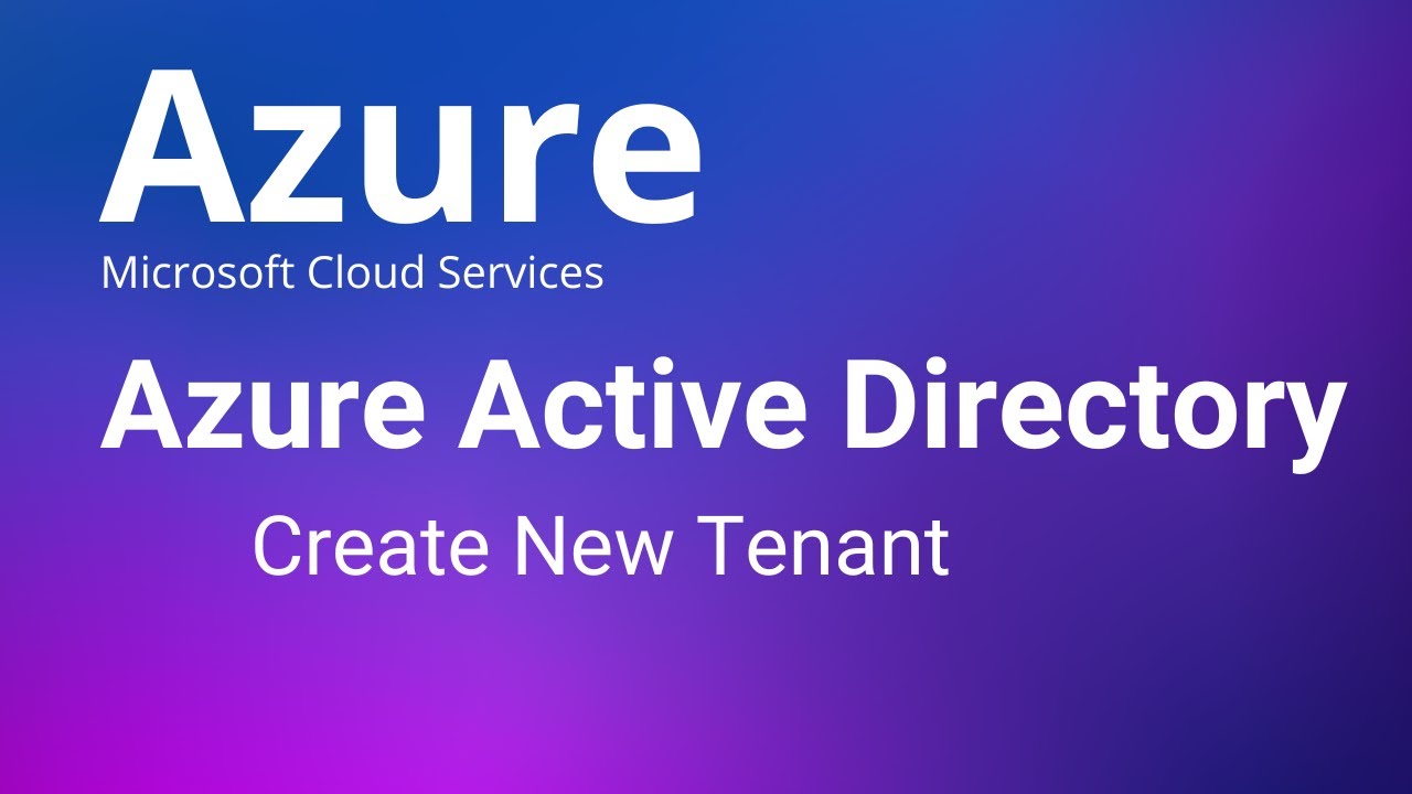 Azure Active Directory - How to Create a new Tenant - YouTube