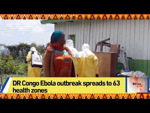 DR Congo Ebola outbreak spreads to 63 health zones