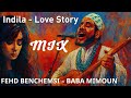Indila Love Story FEHD BENCHEMSI BABA MIMOUN Voxeal Cover 