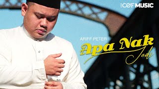 Download Lagu APA NAK JADI - ARIFF PETER (Official Music Video) MP3