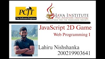 JavaScript 2D Game Development | Java Institute | Lahiru Nishshanka