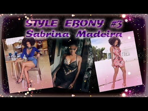 #StyleEbony - Sabrina Madeira