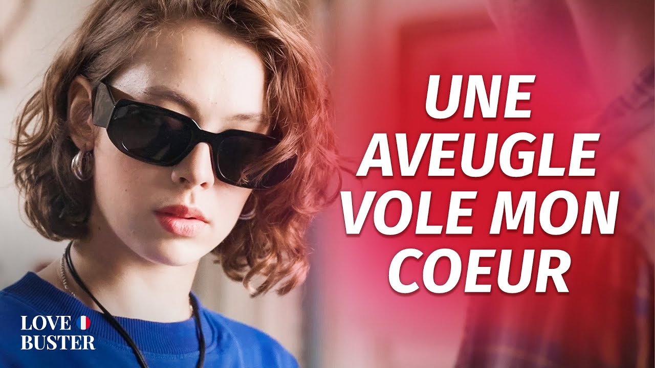 Une Aveugle Vole Mon Coeur | @LoveBusterShow