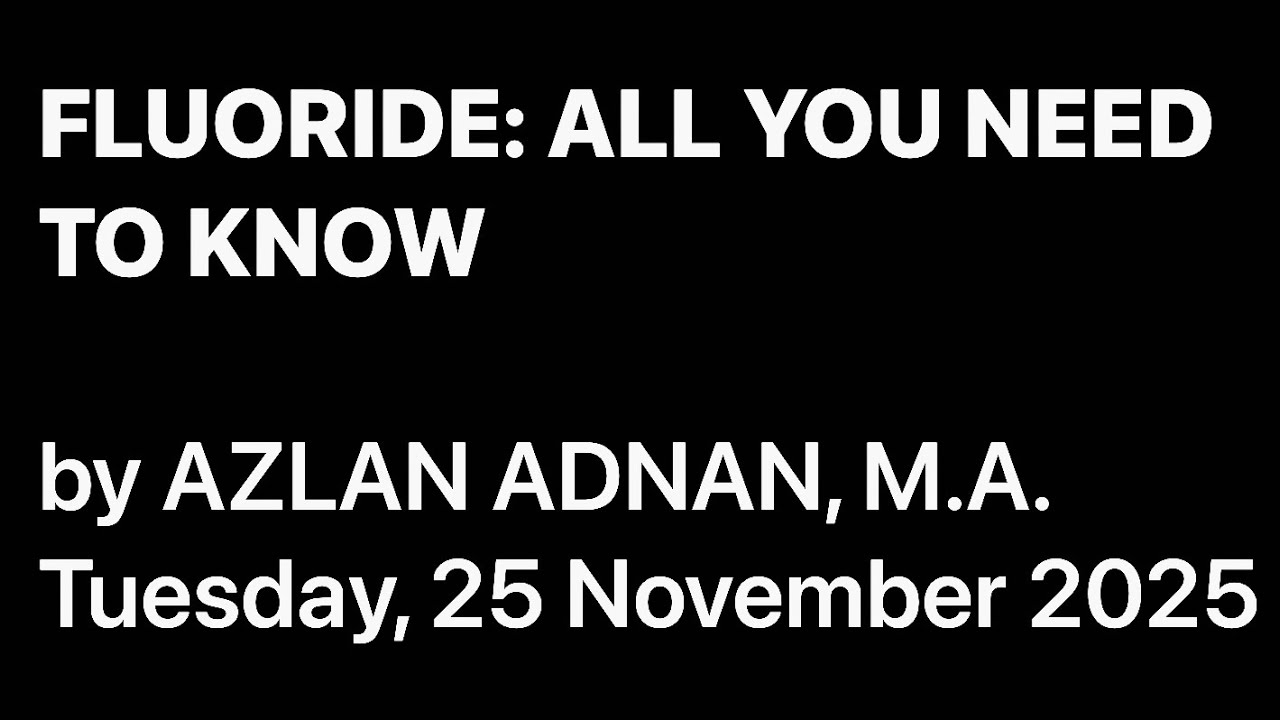 FLUORIDE: ALL YOU NEED TO KNOW | AZLAN ADNAN, M.A. | Tuesday, 25 ...